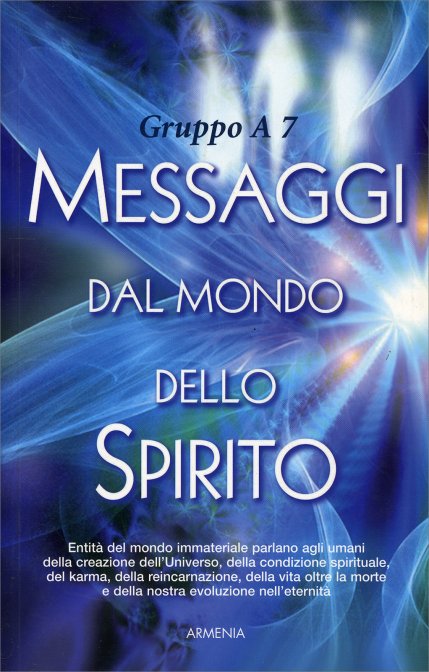 LIBRO - messaggi-mondo-spirito GRUPPO A7 - animaceleste.it